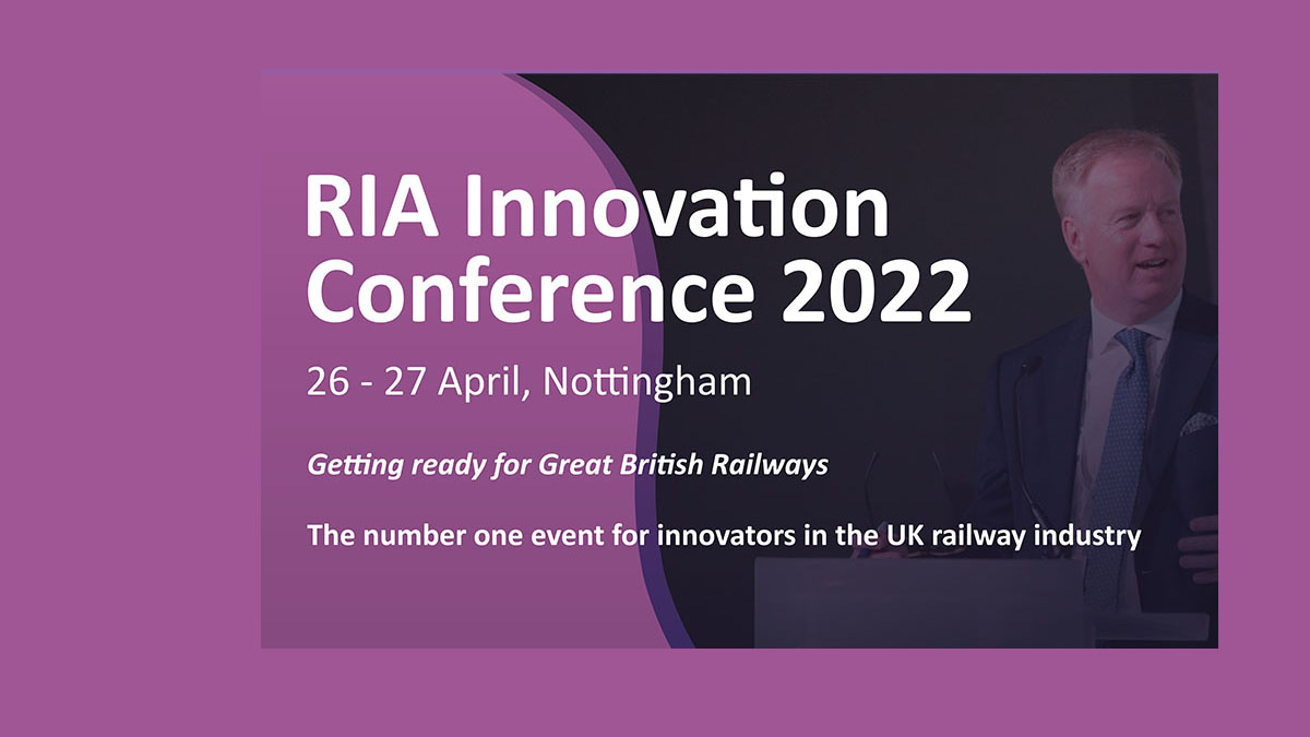 RIA's Award Winning Innovation Conference is back in person! Rail UK